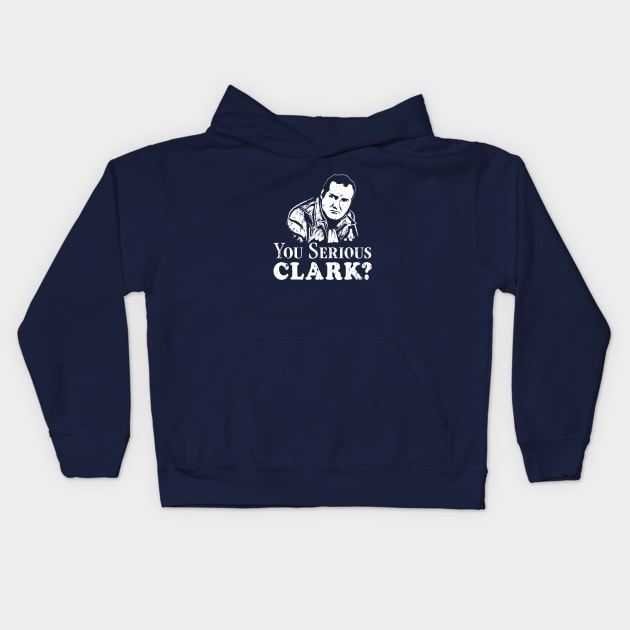 You Serious Clark? (white print) Kids Hoodie by SaltyCult